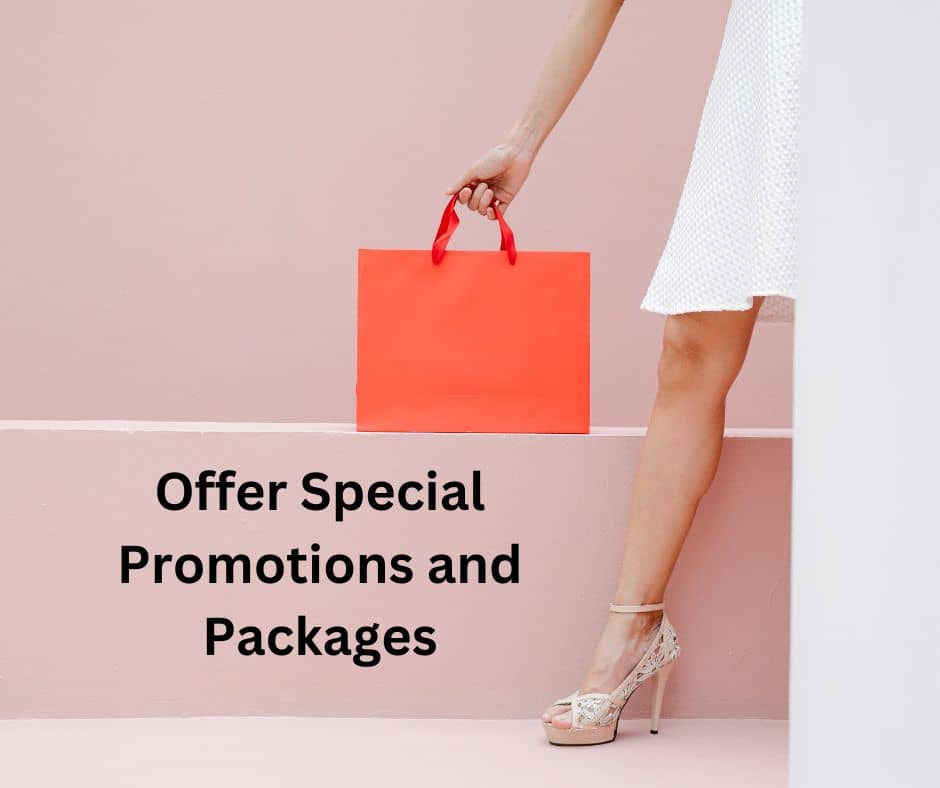 VII. Offer Special Promotions and Packages: